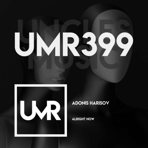 Adonis Harisov - Alright Now [UMR399]